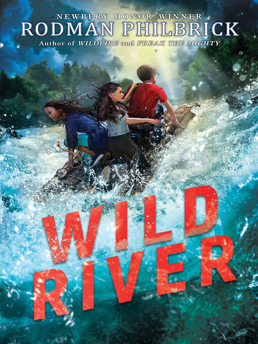 Title details for Wild River (The Wild Series) by Rodman Philbrick - Available